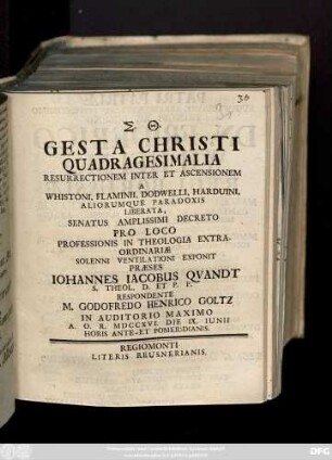 Gesta Christi Quadragesimalia Resurrectionem Inter Et Ascensionem A Whistoni, Flaminii, Dodwelli, Harduini, Aliorumque Paradoxis Liberata