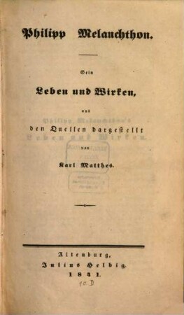 Philipp Melanchthon : sein Leben und Wirken aus den Quellen dargestellt