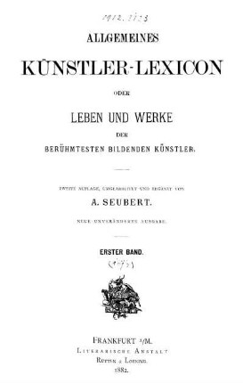 Bd. 1: Allgemeines Künstler-Lexicon. Bd. 1