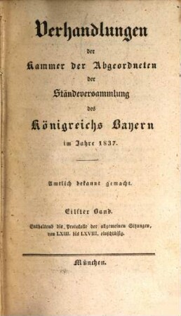 Verhandlungen der Kammer der Abgeordneten der Ständeversammlung des Königreichs Bayern. [Protokolle]. 1837,11