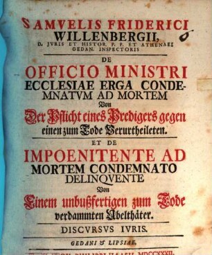 Samuelis Friderici Willenbergii ... Schediasma iuridicum de officio ministri ecclesiae erga condemnatum ad mortem