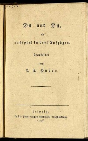 Du und Du : ein Lustspiel in drei Aufzügen