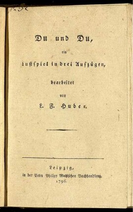 Du und Du : ein Lustspiel in drei Aufzügen