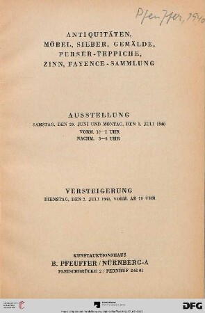 Nr. 38: Katalog / Kunst-Auktionshaus B. Pfeuffer: Antiquitäten, Möbel, Silber, Gemälde, Perser-Teppiche, Zinn, Fayence-Sammlung : Versteigerung: Dienstag, den 2. Juli 1940