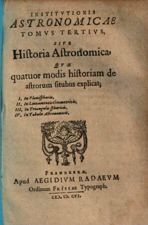 Institvtionis Astronomicae Tomvs .... 3, Sive Historia Astronomica