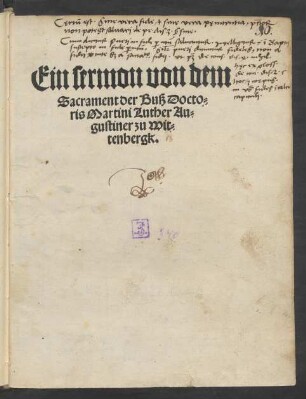 Ein sermon von dem || Sacrament der Buß Docto=||ris Martini Luther Au=||gustiner zu Wit=||tenbergk.||