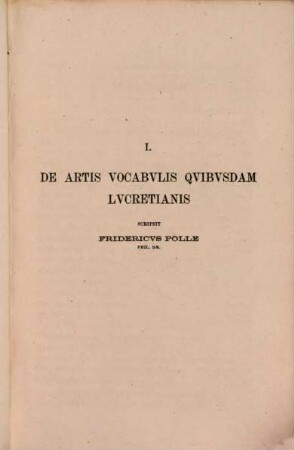 De artis uocabulis quibusdam Lucretianis : Scripsit Fridericus Polle. (Programm des Vitzthumschen Gymnasiums.)