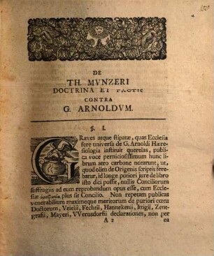 Th. Mvnzeri Doctrinam Et Facta Ex Idoneis Monvmentis Denvo Examinata Sistit Atqve G. Arnoldi Admissos Hac Etiam In Parte Lapsvs Exponit