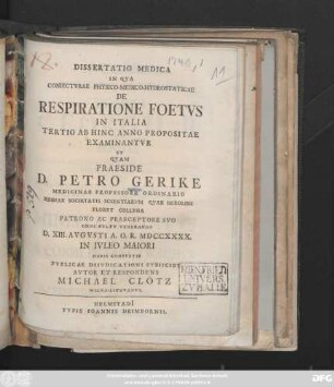Dissertatio Medica In Qva Coniectvrae Physico-Medico-Hydrostaticae De Respiratione Foetvs In Italia Tertio Ab Hinc Anno Propositae Examinantvr