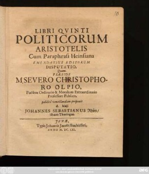 Libri Quinti Politicorum Aristotelis Cum Paraphrasi Heinsiana Emendatius Editorum Disputatio