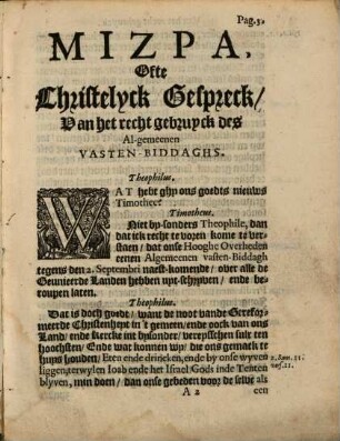 Mizpa, Ofte Christelyck Gespreck, Van het rechte gebruyck des algemeenen vasten-biddaghs, leerende, hoe de selve behoorde aen-geleyd te werden, om profyt daer mede te doen voor de staet vande Kercke, ende het Land