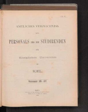IV. Amtliches Verzeichniss Des Personals Und Der Studirenden Der Königlichen Universität Zu Kiel. Wintersemester 1876-1877.