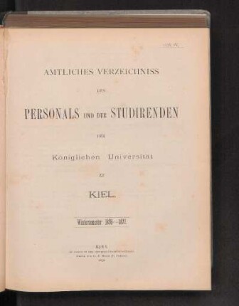 IV. Amtliches Verzeichniss Des Personals Und Der Studirenden Der Königlichen Universität Zu Kiel. Wintersemester 1876-1877.