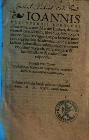 Ioannis Dytenbergii co[n]tra temerarium Martini Lutheri, de uotis monasticis iudicium : libri duo, iam ab ipso autore denuo recogniti ...