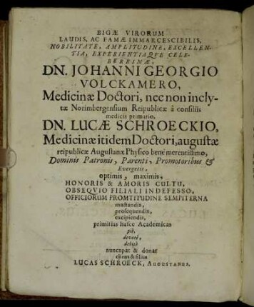 Bigæ Virorum [...] Dn. Johanni Georgio Volckamero, Dn. Lucæ Schroeckio, [...]