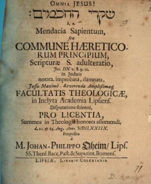 [...] h.e. Mendacia Sapientum, seu Commune Haereticorum Principium, Scripturae S. adulteratio, Jer. IIX. v. 8. 9. 10.