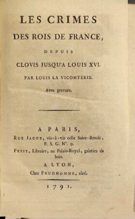 Les Crimes Des Rois De France, Depuis Clovis Jusqu'a Louis XVI : avec gravure en couleur