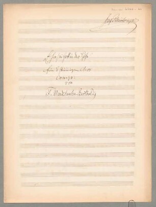 Ehre sei Gott in der Höhe, Coro, A-Dur - BSB Mus.ms. 4746-44 : [title page:] "Ehre sei Gott in der Höhe" // für 8 stimmigen Chor // comp: // von // F. Mendelssohn-Bartholdy