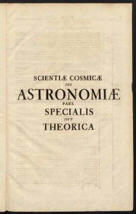 15-31, Scientiae Cosmicae Seu Astronomiae Pars Specialis Sive Theorica.