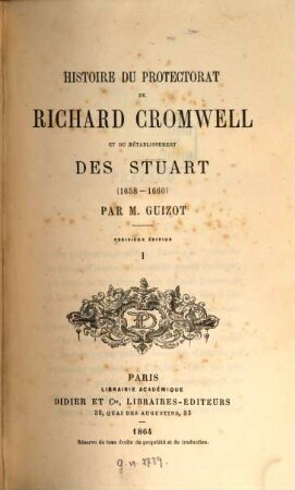 Histoire du protectorat de Richard Cromwell et du rétablissement des Stuart : 1658 - 1660. 1
