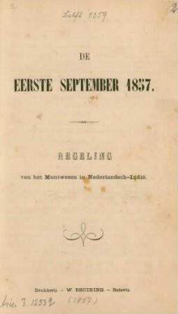 De eerste september 1857 : regeling van het muntwezen in Nederlandsch-Indië