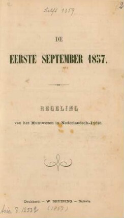 De eerste september 1857 : regeling van het muntwezen in Nederlandsch-Indië