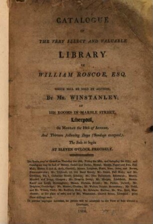 Catalogue of the very select and valuable library of William Roscoe, Esq. which be sold ... 19. Aug. 1816