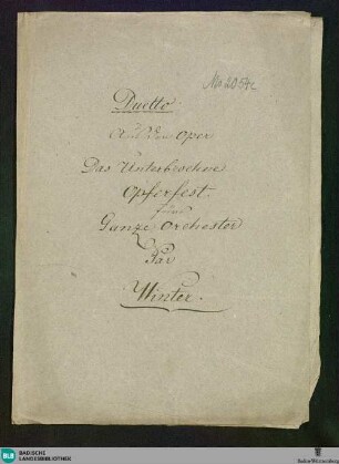 Das Unterbrochene Opferfest. Excerpts - Don Mus.Ms. 2054a-c : V (2), orch