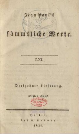 Bd. 61 = Lfg. 13, Bd. 1, Bd. 1: Jean Paul's literarischer Nachlaß. Erster Band