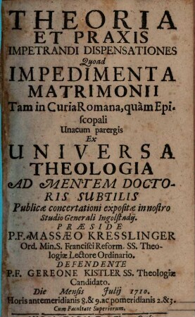 Theoria Et Praxis Impetrandi Dispensationes Quoad Impedimenta Matrimonii Tam In Curia Romana quàm Episcopali
