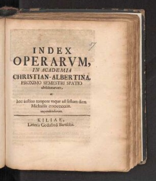 SS 1733: Index Operarvm, In Academia Christian-Albertina, Proximo Semestri Spatio absolutarum, et hoc aestiuo tempore vsque ad festum diem Michaelis MDCCXXXIII. impendendarum