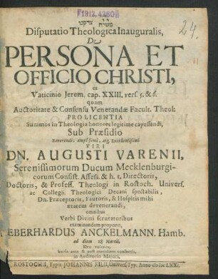 [...] Disputatio Theologica Inauguralis, De Persona Et Officio Christi, ex Vaticinio Jerem. cap. XXIII. vers. 5. & 6.