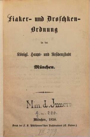 Fiaker- und Droschken-Ordnung in der Königlichen Haupt- und Residenzstadt München. 1858