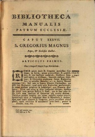 Bibliotheca Manualis Ecclesiae Patrum : complectens Illorum vitae, & gestorum breviarum: Operum Synopsim: Illustriora testimonia Dogmata, Mores, Disciplinam spectantia, & selecta Vitae spiritualis ducumenta, 7