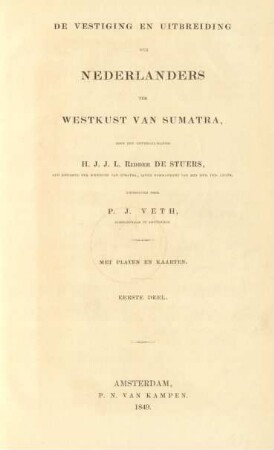 Deel 1: De vestiging en uitbreiding der Nederlanders ter westkust van Sumatra