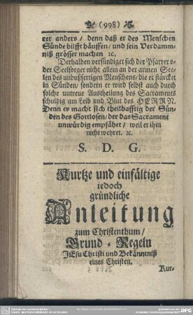 [8.] Kurtze und einfältige jedoch gründliche Anleitung zum Christenthum, Grund-Regeln Jesu Christi und Bekänntniß eines Christen