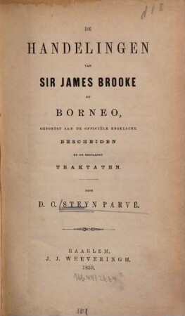 De handelingen van Sir James Brooke op Borneo, getoest aan de officiële Engelsche bescheiden en de bestaande traktaten