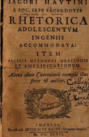 Jacobi Hautini e Soc. Jesu Sacerdotis Rhetorica adolescentum ingeniis accommodata