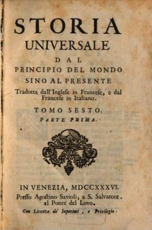 Storia Universale Dal Principio Del Mondo Sine Al Presente : Tradotta dall'Inglese in Francese, e dal Francese in Italiano, 6,1