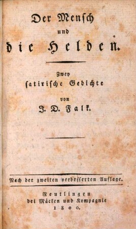 Johann Daniel Falks Satiren, 3. Der Mensch. Die Helden