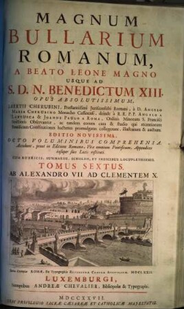 Magnum Bullarium Romanum : A Beato Leone Magno Usque Ad S.D.N. Benedictum XIII.. 6, Ab Alexandro VII. Ad Clementem X.