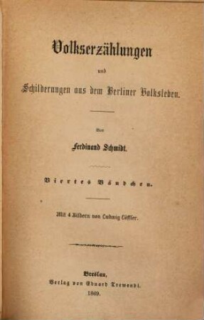 Volkserzählungen und Schilderungen aus dem Berliner Volksleben, 4