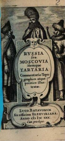 Rvssia seu Moscovia itemque Tartaria : Commentario Topographico atque politico illustratae