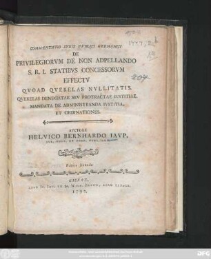 Commentatio Ivris Pvblici Germanici De Privilegiorvm De Non Adpellando S. R. I. Statibvs Concessorvm Effectv : Qvoad Qverelas Nvllitatis, Qverelas Denegatae Sev Protractae Ivstitiae, Mandata De Administranda Ivstitia, Et Ordinationes