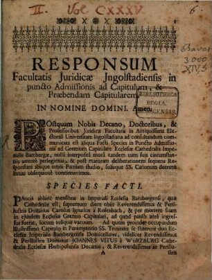 Responsum Facultatis Iuridicae Ingolstadiensis in puncto Admissionis ad Capitulum et Praebendam Capitularem