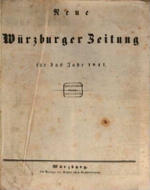 Neue Würzburger Zeitung : Würzburger Abend-Zeitung ; Würzburger Anzeiger und Handelsblatt. 1841,1/6
