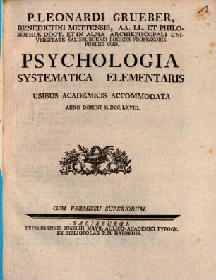 P. Leonardi Grueber ... Psychologia systematica elementaris : usibus academicis accommodata