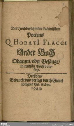 2: Des Hochberühmten Lateinischen Poetens Q. HoratI Flacci ... Buch Odarum, oder Gesänge