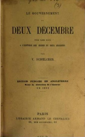 Histoire des crimes du 2 Décembre, [3]. Le gouvernement du deux décembre