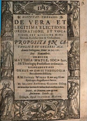 Dispvtat. Theolog. De Vera Et Legitima Electione, Ordinatione, Et Vocatione Sev Missione Ministrorum Ecclesiae verae & Orthodoxae